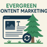 Strategies for Creating Content That Keeps Performing Year After Year